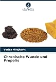 Chronische Wunde und Propolis