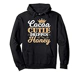 Kakao Cutie Drippin Honig Schwarz Stolze Frau Pullover Hoodie
